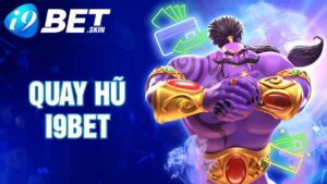 Quay hũ i9bet